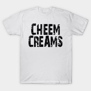 Cheem Creams T-Shirt